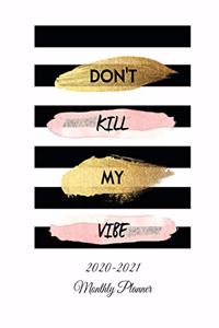 Don't Kill My Vibe