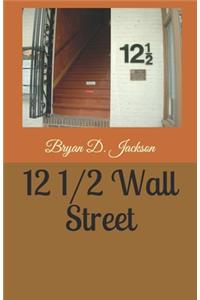12 1/2 Wall Street