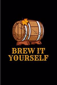 Brew It Yourself
