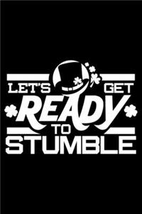 Let's get ready to stumble