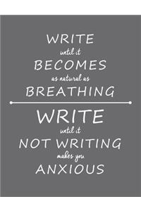Write Until It Becomes As Natural As Breathing