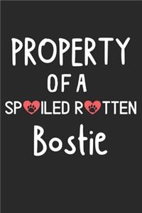 Property Of A Spoiled Rotten Bostie