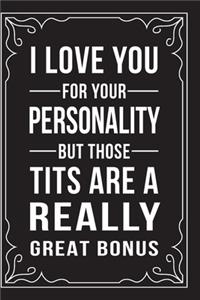 I Love You for Your Personality (But Those Tits Are a Really Great Bonus)