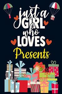 Just a Girl Who Loves Presents