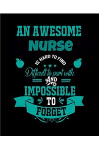 An Awesome Nurse Is Hard to Find Difficult to Part with and Impossible to Forget