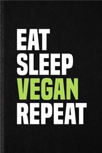 Eat Sleep Vegan Repeat