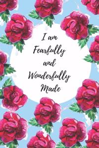 I am Fearfully and Wonderfully Made