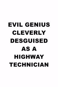 Evil Genius Cleverly Desguised As A Highway Technician