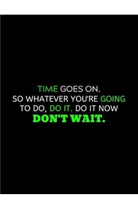 Time Goes On Don't Wait