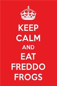 Keep Calm and Eat Freddo Frogs