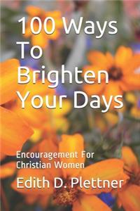 100 Ways To Brighten Your Days