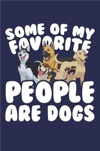 Some Of My Favorite People Are Dogs