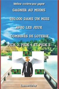 Gagner au moins $50,000 dans un mois avec les jeux combinés de loterie PICK 3, PICK 4 et PICK 5