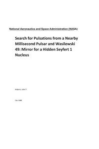 Search for Pulsations from a Nearby Millisecond Pulsar and Wasilewski 49