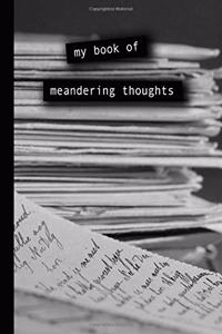My Book of Meandering Thoughts
