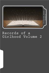 Records of a Girlhood Volume 2