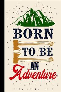 Born to Be an Adventure