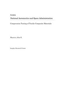 Compression Testing of Textile Composite Materials