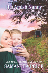 His Amish Nanny (Amish Christian Romance Novel)
