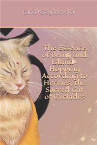 The Essence of Being and Island-Hopping According to Hermes, the Sacred Cat of Cyclades