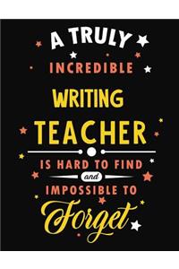 A Truly Incredible Writing Teacher Is Hard to Find and Impossible to Forget