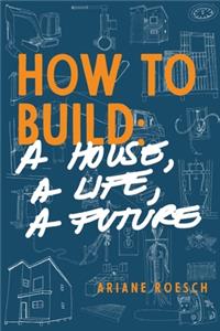 How to Build