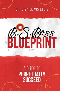 B.S. Boss Blueprint