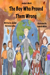 The Boy Who Proved Them Wrong