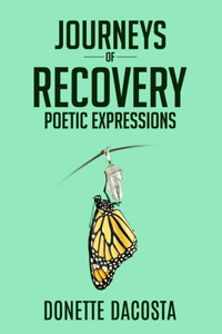 Journeys of Recovery Poetic Expressions