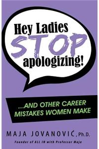 Hey Ladies, Stop Apologizing!