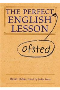 Perfect (Ofsted) English Lesson