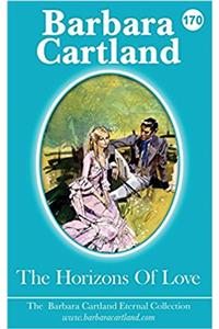 The Horizons of Love: Volume 70 (The Barbara Cartland Eternal Collection)