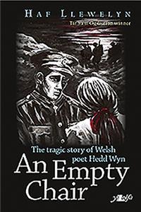 Empty Chair, An - Story of Welsh First World War Poet Hedd Wyn, The