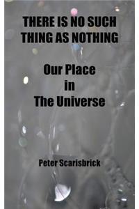 There Is No Such Thing as Nothing