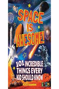Space Is Awesome!