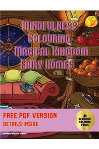 Mindfulness Colouring (Magical Kingdom - Fairy Homes)