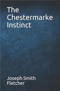 The Chestermarke Instinct