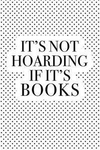 It's Not Hoarding If It's Books