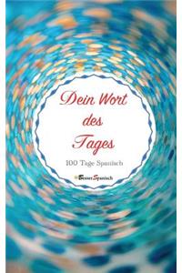 Dein Wort Des Tages. 100 Tage Spanisch
