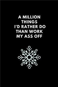 A Million Things I'd Rather Do Than Work