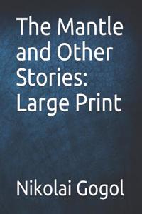 The Mantle and Other Stories: Large Print