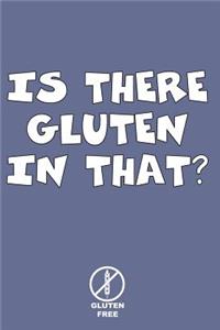 Is There Gluten in That Gluten Free