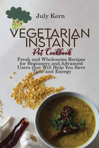 Vegetarian Instant Pot Cookbook