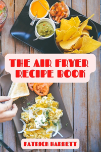The Air Fryer Recipe Book
