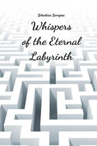 Whispers of the Eternal Labyrinth