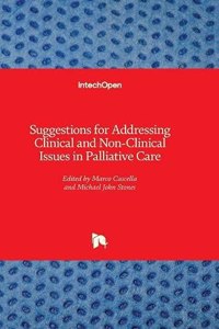 Suggestions for Addressing Clinical and Non-Clinical Issues in Palliative Care