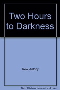 Two Hours to Darkness