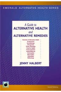 Emerald Guide To Alternative Health And Alternative Remedies