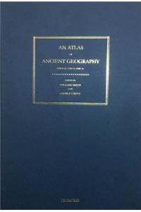 An Atlas of Ancient Geography, Biblical and Classical