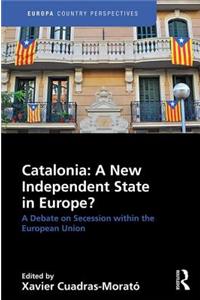 Catalonia: A New Independent State in Europe?